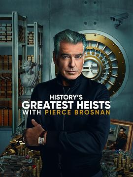 Historys Greatest Heists with Pierce Brosnan Season 1